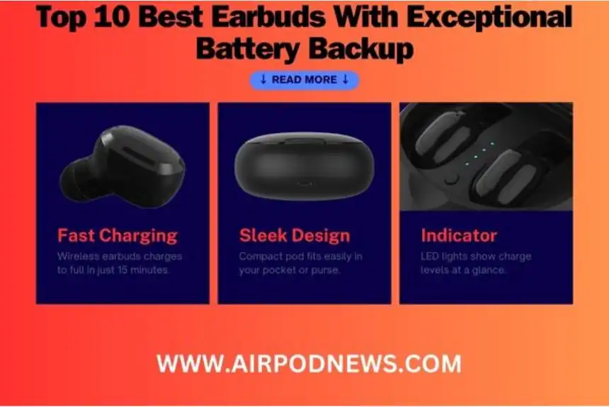 Best Earbuds Battery Backup